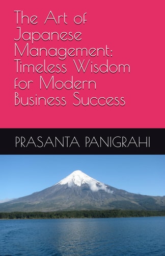 The Art of Japanese Management Timeless Wisdom for Modern Business Success