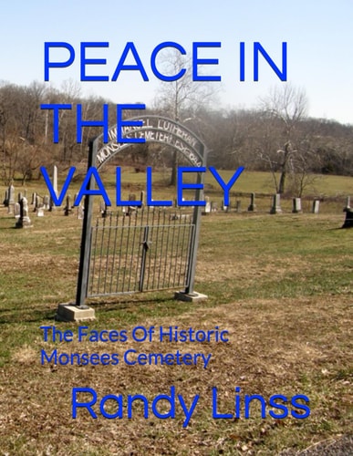 Peace in the Valley The Faces Of Historic Monsees Cemetery