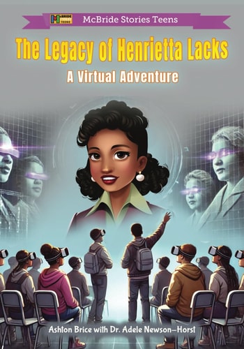 The Legacy of Henrietta Lacks A Virtual Adventure