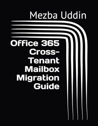 Office 365 Cross-Tenant Mailbox Migration Guide