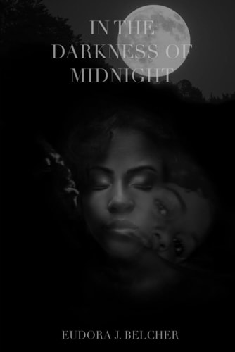 In The Darkness of Midnight