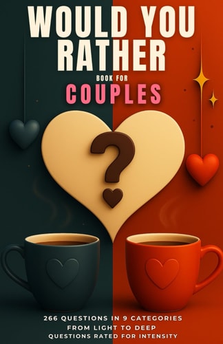 Would You Rather Book for Couples Thought-Provoking & Fun Questions for Adults - Meaningful Quizz to Strengthen Your Bond