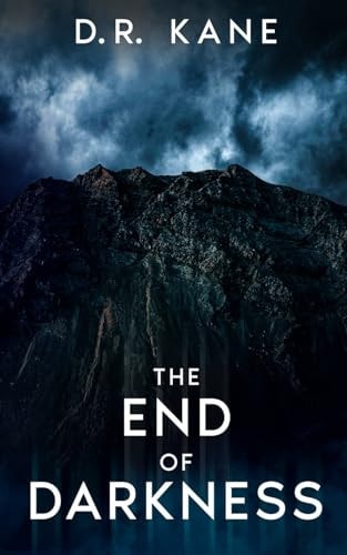 The End of Darkness A Horror and Thriller Novel
