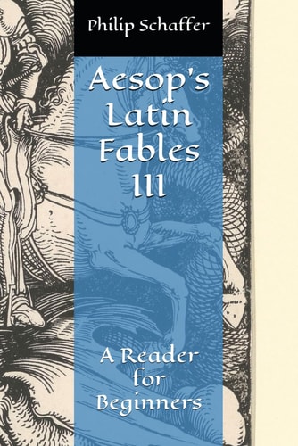 Aesop's Latin Fables III A Reader for Beginners