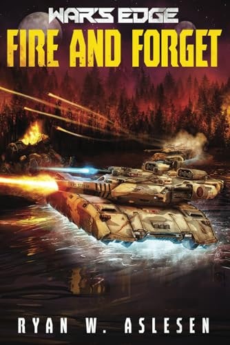 Fire and Forget A War's Edge Standalone Novel (Berserkers) (War's Edge: Berserkers)