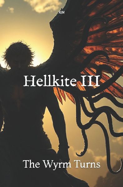Hellkite III: The Wyrm Turns