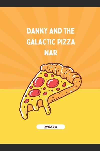Danny and the Galactic Pizza War: Part 1