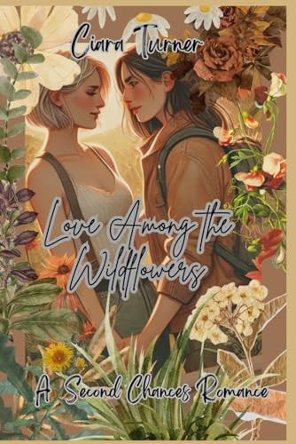 Love Among the Wildflowers A Sapphic Second Chances Romance