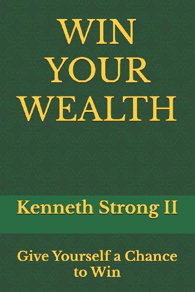 WIN YOUR WEALTH: Give Yourself a Chance to Win