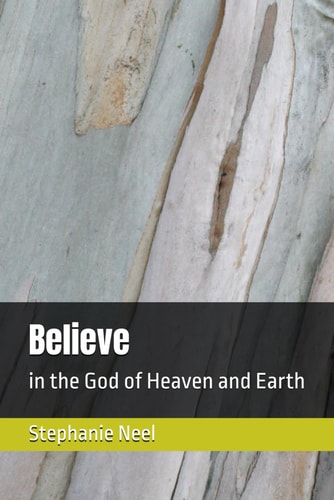 Believe In the God of Heaven and Earth