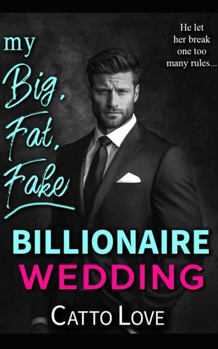 My Big, Fat, Fake Billionaire Wedding