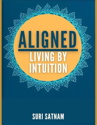 Aligned Living by Intuition
