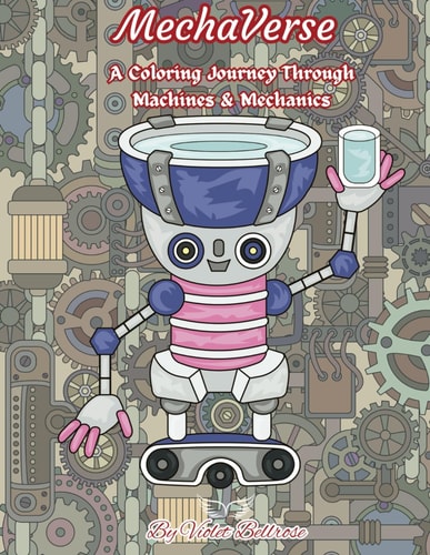MechaVerse A Coloring Journey Through Machines & Mechanics