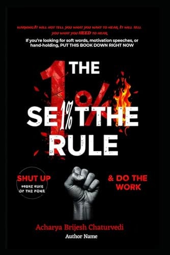 ''The 1% Rule Read This Or Stay Weak Forever'': Warning: This Book Doesn't Give a F*ck about Your Feelings