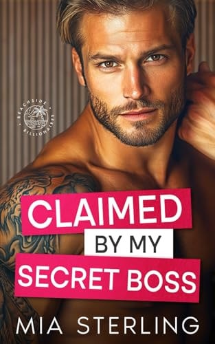 Claimed by My Secret Boss An Enemies-to-Lovers, Bestie's Brother Pregnancy Romance