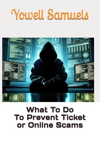 What To Do To Prevent Ticket Or Online Scams
