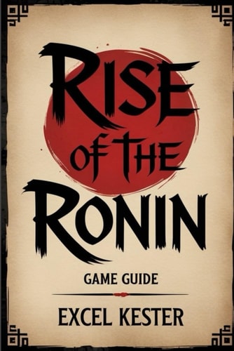 Rise of the Ronin A Warrior's Path Through a Changing Japan