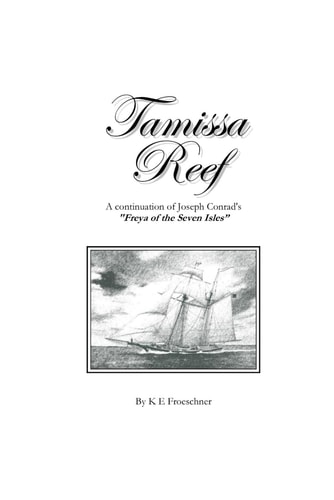 Tamissa Reef A Continuation of Joseph Conrad's "Freya of the Seven Isles"