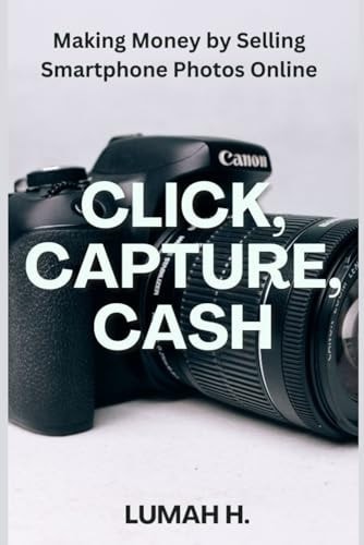 Click, Capture, Cash Making Money by Selling Smartphone Photos Online