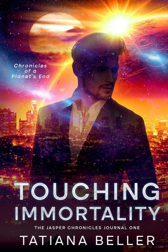Touching Immortality The Jasper Chronicles Journal One