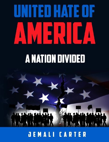 United Hate of America: A Nation Divided