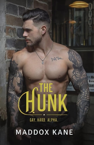 The Hunk Gay. Hard. Alpha.