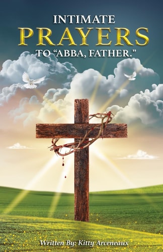 Intimate Prayers to Abba, Father