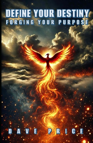 Define Your Destiny Forging Your Purpose