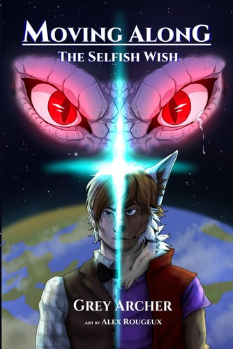 Moving Along The Selfish Wish: Book 1