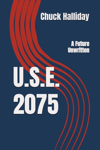 U.S.E. 2075 A Future Unwritten