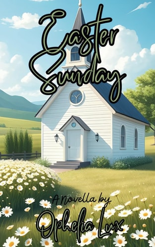 Easter Sunday A Novella