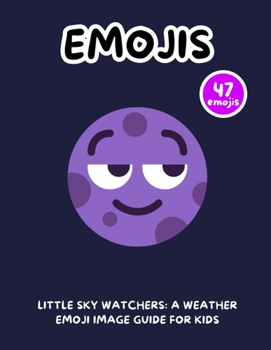Little Sky Watchers A Weather Emoji Image Guide for Kids