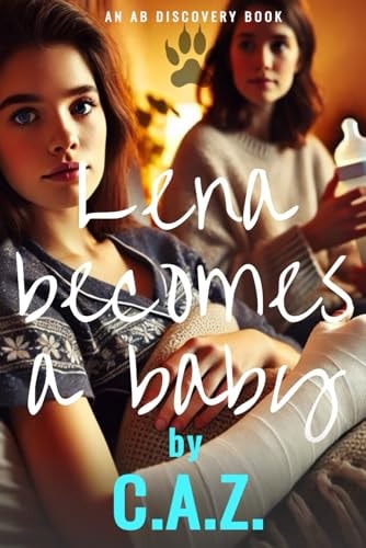 Lena Becomes A Baby A Teen Baby Story