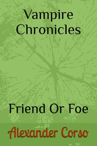 Vampire Chronicles Friend Or Foe