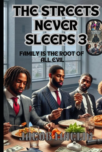 The Streets Never Sleeps 3 Family Is the Root of All Evil