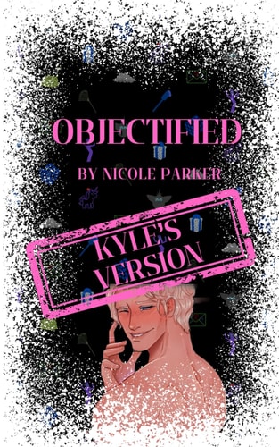Objectified Kyle's Version