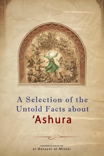 A Selection of the Untold Facts about 'Ashura