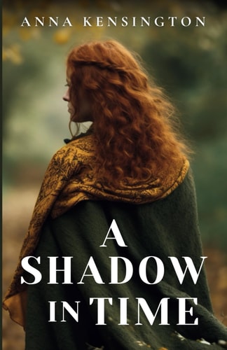 A Shadow in Time A Tudor Time Travel Romance
