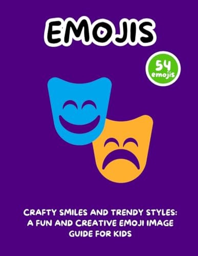 Crafty Smiles and Trendy Styles A Fun and Creative Emoji Image Guide for Kids