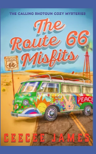 The Route 66 Misfits A Small Town Mystery Series