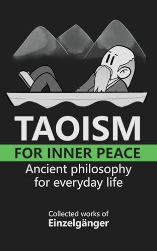 Taoism for Inner Peace Ancient Philosophy for Everyday Life
