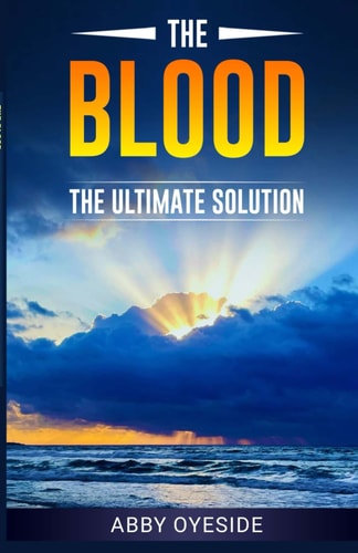 The Blood The Ultimate Solution