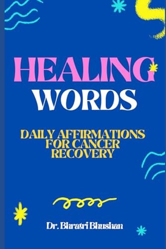 Healing Words Daily Affirmations for Cancer Recovery