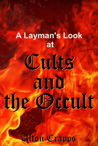 A Laymans Look at Cults and the Occult