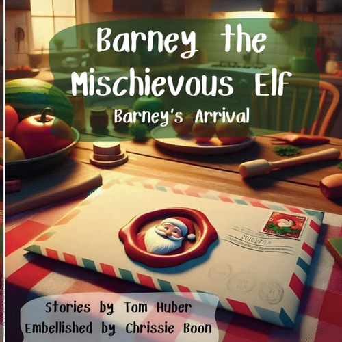 Barney the Mischievous Elf Barney's Arrival