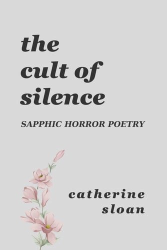 The Cult Of Silence A Sapphic Horror Poetry Collection