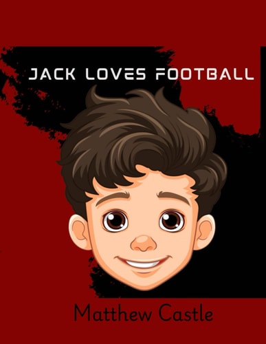 Jack Loves Football A Will it Be Us Story
