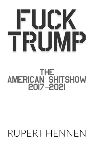 Fuck Trump The American Shitshow (2017-2021)
