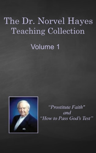 The Dr. Norvel Hayes Teaching Collection Volume 1