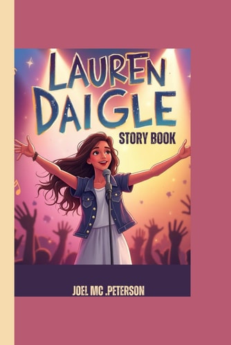 Lauren Daigle Story Book How She Turned Struggles Into Songs of Hope!